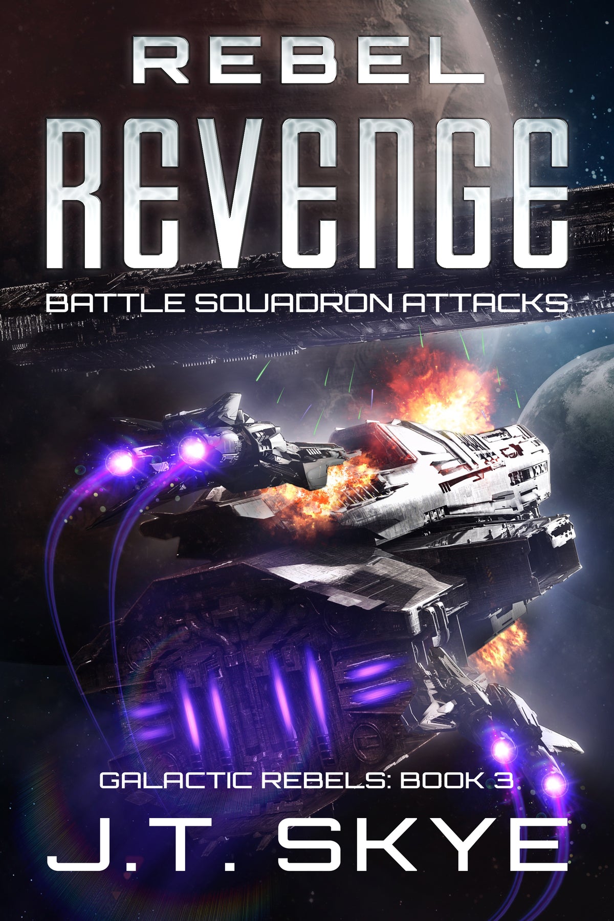Rebel Revenge: Battle Squadron Attacks - Space Opera, Sci Fi Adventure & Edge-of-your-seat action